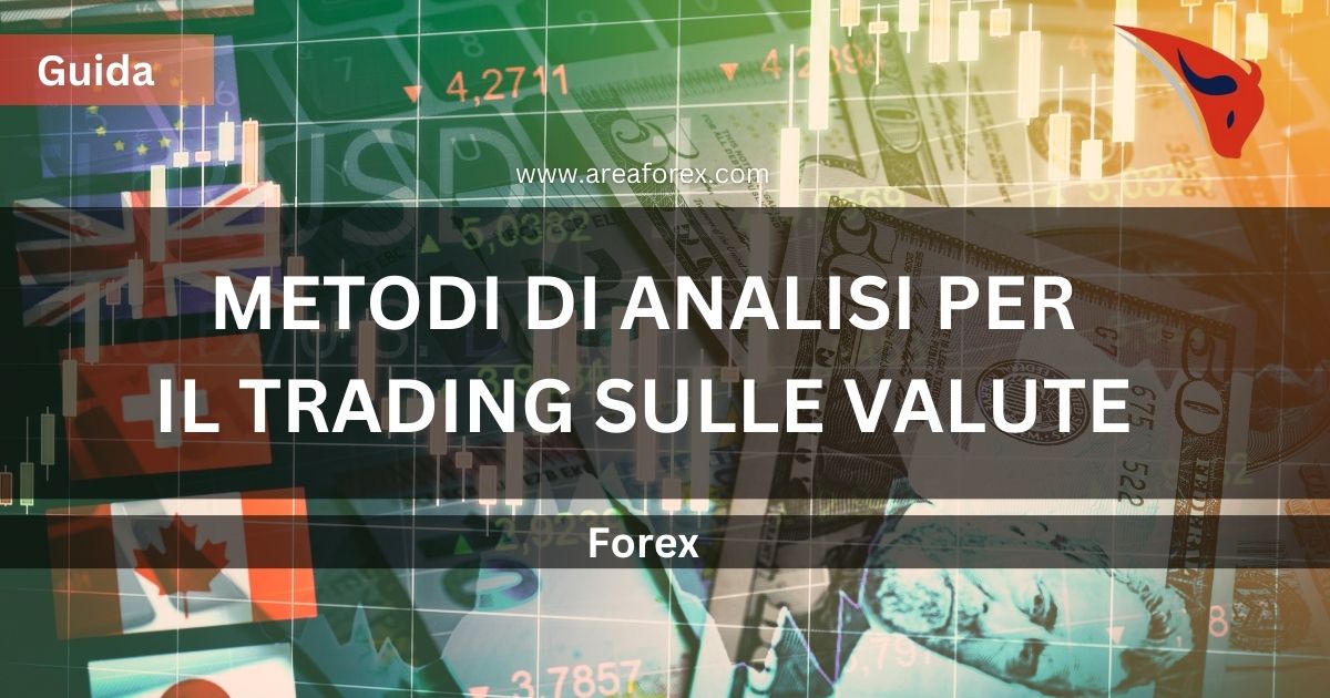 Metodi di Analisi per il Trading sulle Valute