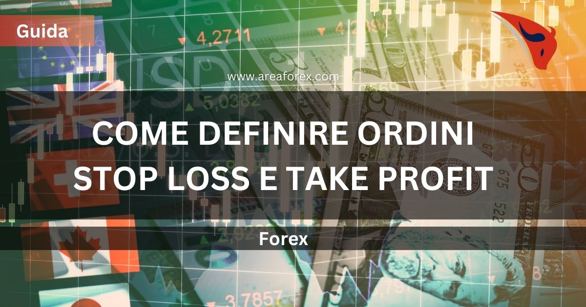 Come definire ordini stop loss e take profit