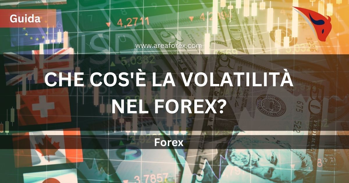 Che cos'è la volatilità nel Forex?