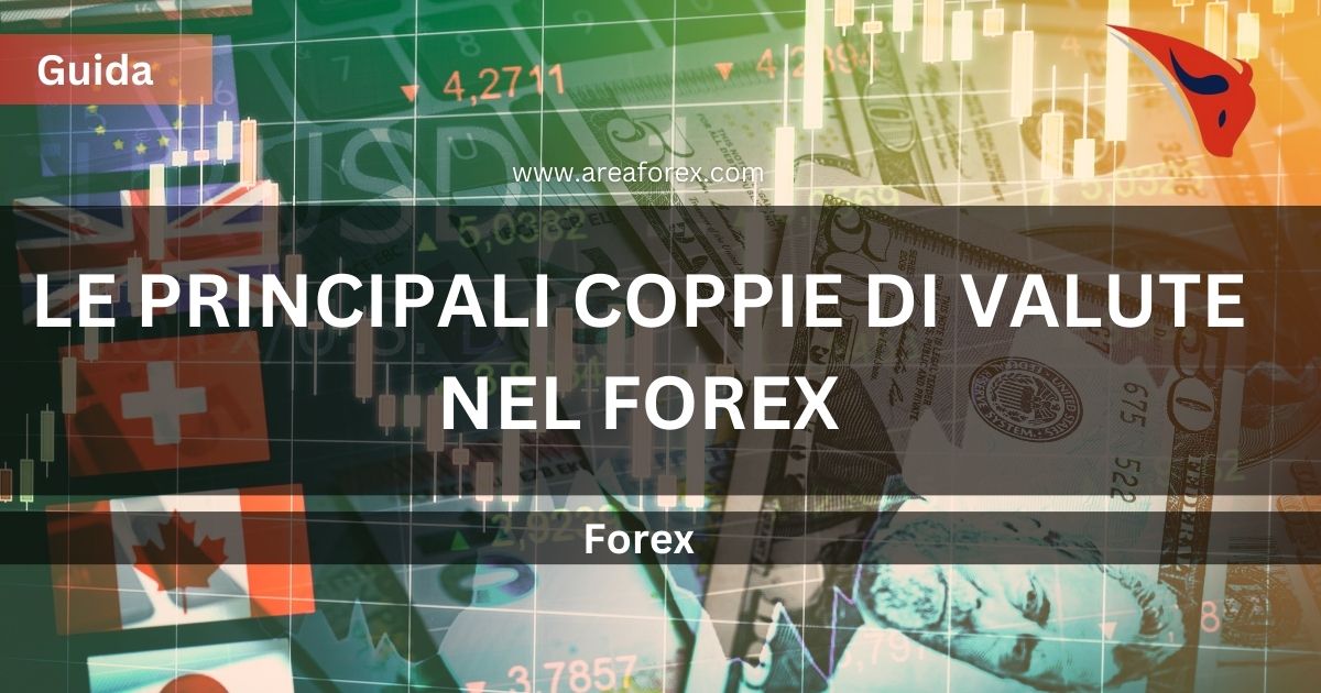Le principali coppie di valute nel Forex
