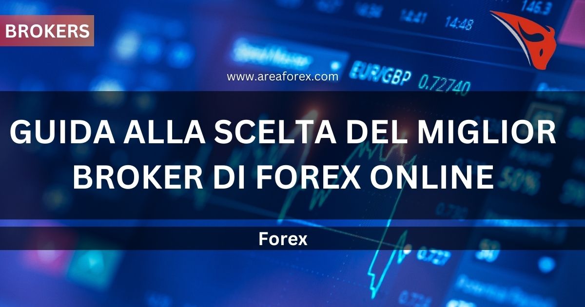 Guida alla Scelta del Miglior Broker di Forex Online